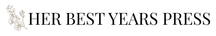 Her Best Years Press - Home